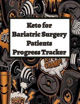 Paperback Keto for Bariatric Surgery Patients Progress Tracker: Track Your Results and Your Successes Book