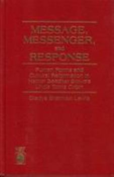 Hardcover Message, Messenger, and Response: Puritan Forms and Cultural Reformation N Harriet Beecher Stowe's Uncle Tom's Cabin Book