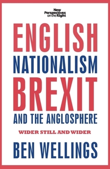 English nationalism, Brexit and the Anglosphere: Wider still and wider
