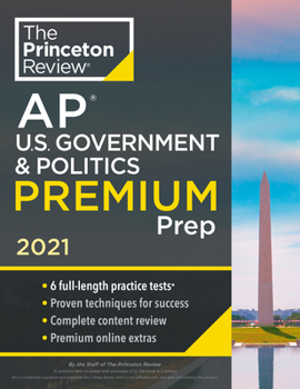 Paperback Princeton Review AP U.S. Government & Politics Premium Prep, 2021: 6 Practice Tests + Complete Content Review + Strategies & Techniques Book