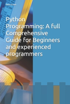 Paperback Python Programming: A full Comprehensive Guide for Beginners and experienced programmers Book