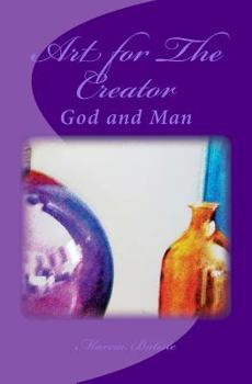 Art for the Creator: God and Man