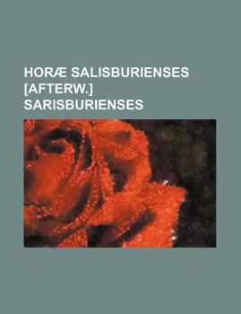 Paperback Horæ Salisburienses [afterw.] Sarisburienses Book
