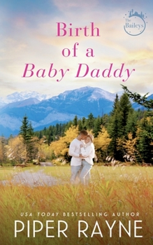 Birth of a Baby Daddy - Book #3 of the Baileys