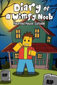 Paperback Diary of a Wimpy Noob, Volume 2: Haunted House Episode Book