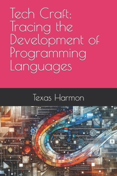 Paperback Tech Craft: Tracing the Development of Programming Languages Book