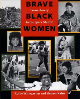Paperback Brave Black Women: From Slavery to the Space Shuttle Book