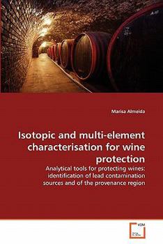 Paperback Isotopic and multi-element characterisation for wine protection Book