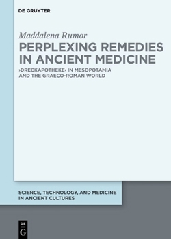 Hardcover Perplexing Remedies in Ancient Medicine: >Dreckapotheke Book