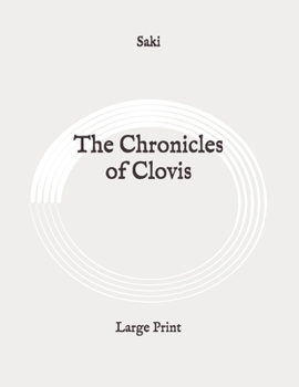 Paperback The Chronicles of Clovis: Large Print Book