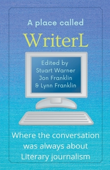 Paperback A Place Called WriterL: Where the Conversation Was Always About Literary Journalism Book