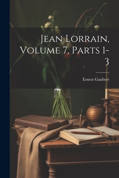 Paperback Jean Lorrain, Volume 7, parts 1-3 [French] Book