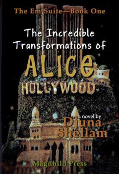 Paperback The Incredible Transformations of Alice Hollywood Book