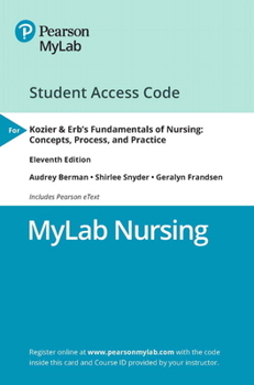 MyLab Nursing with Pearson eText -- Access Card -- for Kozier & Erb's Fundamentals of Nursing (11th Edition)