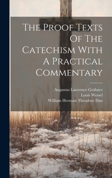 Hardcover The Proof Texts Of The Catechism With A Practical Commentary Book