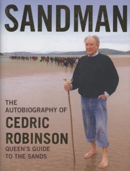 Hardcover Sandman: The Autobiography of Cedric Robinson - The Queen's Guide to the Sands Book