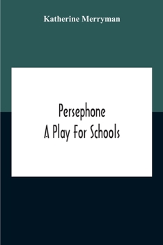 Paperback Persephone: A Play For Schools Book