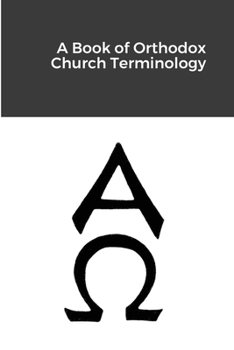 Paperback A Book of Orthodox Church Terminology Book