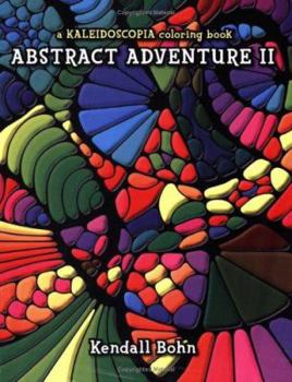 Paperback Abstract Adventure II: A Kaleidoscopia Coloring Book