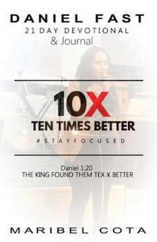 Paperback 21 day Daniel fast devotional and journal: Ten times better Book