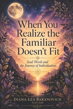 When You realize the familiar Doesn't Fit: Soul Work and The Journey of Individuation
