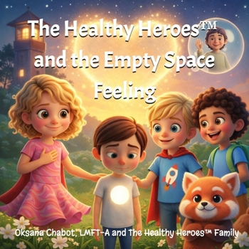 The Healthy Heroes™ and the Empty Space Feeling