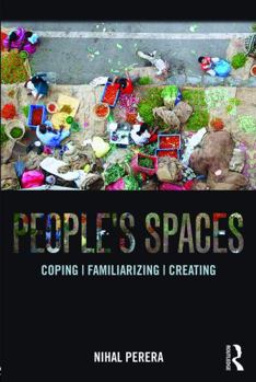 Paperback People's Spaces: Coping, Familiarizing, Creating Book