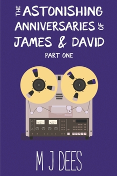 Paperback The Astonishing Anniversaries of James and David, Part One Book