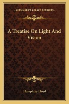 Paperback A Treatise On Light And Vision Book