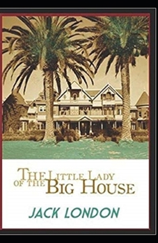 The Little Lady of the Big House Illustrated