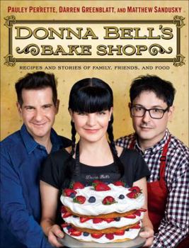 Hardcover Donna Bell's Bake Shop: Recipes and Stories of Family, Friends, and Food Book