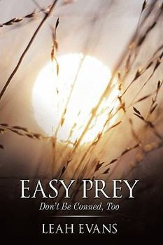 Hardcover Easy Prey: Don't Be Conned, Too Book
