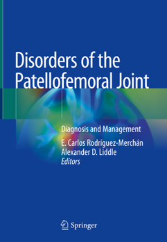 Hardcover Disorders of the Patellofemoral Joint: Diagnosis and Management Book