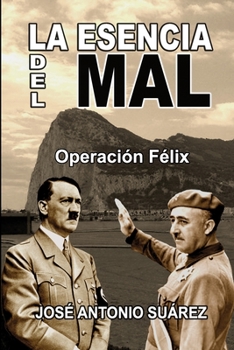 Paperback La esencia del mal: Operación Félix [Spanish] Book