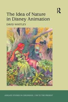 Hardcover The Idea of Nature in Disney Animation Book