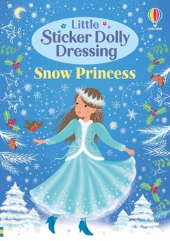 Paperback Little Sticker Dolly Dressing Snow Princess Book
