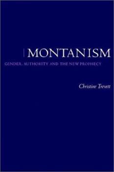 Paperback Montanism: Gender, Authority and the New Prophecy Book