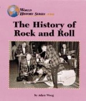 The History of Rock and Roll (World History) - Book  of the World History