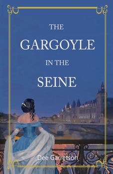 Paperback The Gargoyle in the Seine: A Victorian Mystery Book