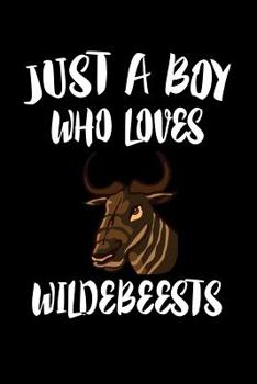 Paperback Just A Boy Who Loves Wildebeests: Animal Nature Collection Book