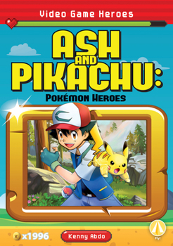 Library Binding Ash and Pikachu: Pokemon Heroes: Pokemon Heroes Book