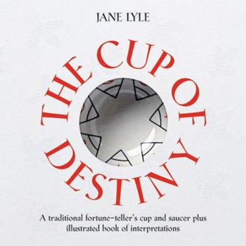 Hardcover Cup of Destiny: A Traditional Fortune-Teller's Cup and Saucer plus Illustrated Book of Interpretations Book
