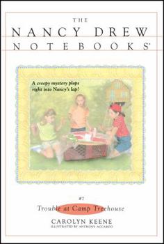 Trouble at Camp Treehouse (Nancy Drew: Notebooks, #7) - Book #7 of the Nancy Drew: Notebooks