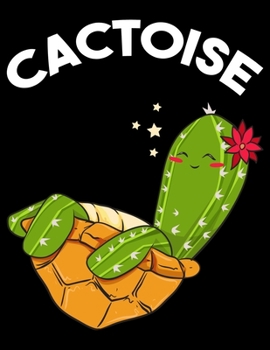 Cactoise: Funny Cactus Tortoise Blank Sketchbook to Draw and Paint (110 Empty Pages, 8.5" x 11")