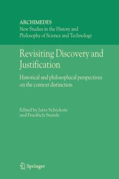 Paperback Revisiting Discovery and Justification: Historical and Philosophical Perspectives on the Context Distinction Book