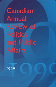 Hardcover Canadian Annual Review of Politics and Public Affairs 1999 Book