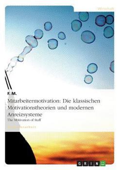 Paperback Mitarbeitermotivation: Die klassischen Motivationstheorien und modernen Anreizsysteme: The Motivation of Staff [German] Book