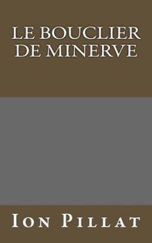 Paperback Le Bouclier de Minerve [French] Book