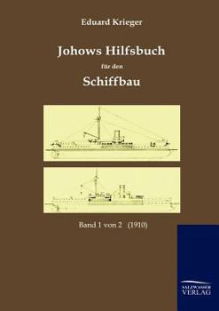 Paperback Johows Hilfsbuch für den Schiffbau (1910) [German] Book