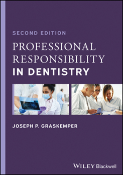Paperback Professional Responsibility in Dentistry: A Practical Guide to Law and Ethics Book